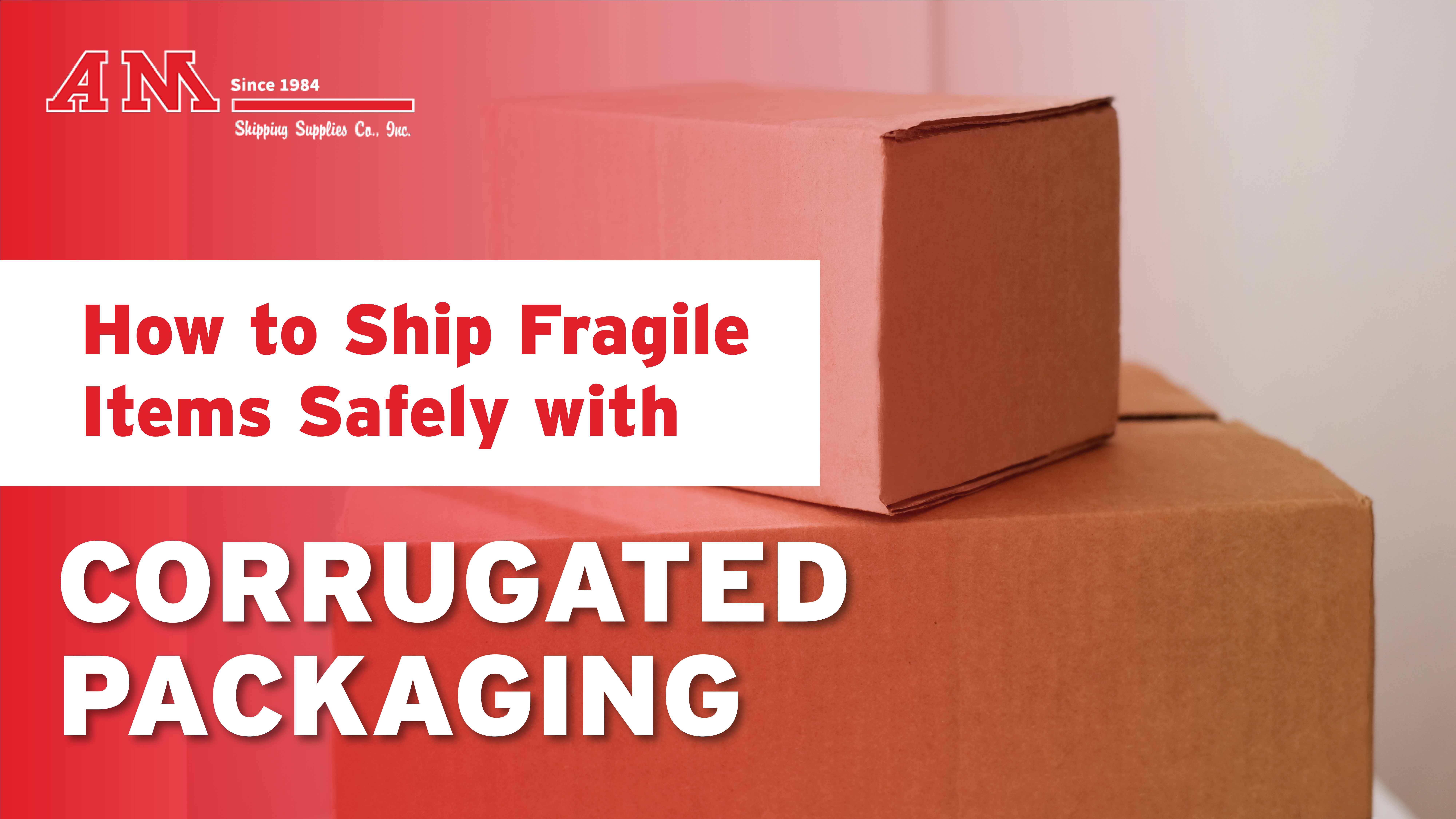 How to Ship Fragile Items Safely with Corrugated Packaging